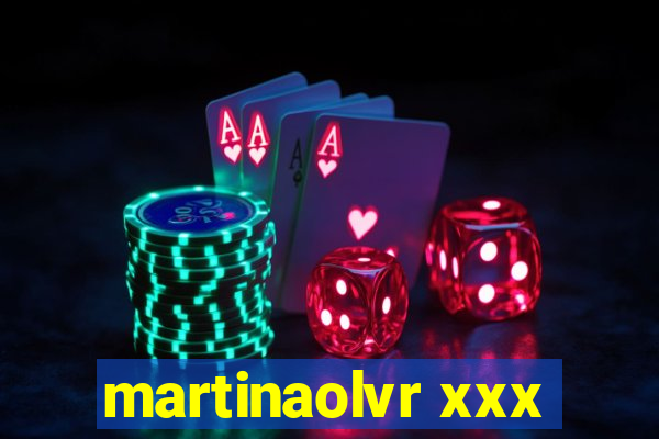 martinaolvr xxx